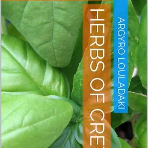 Herbs of Crete : Nature's health secrets and recipes (English Edition)
